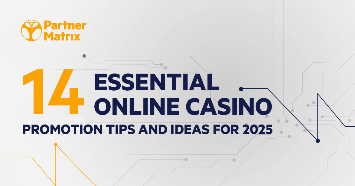 14 Essential Online Casino Promotion Tips and Ideas for 2025